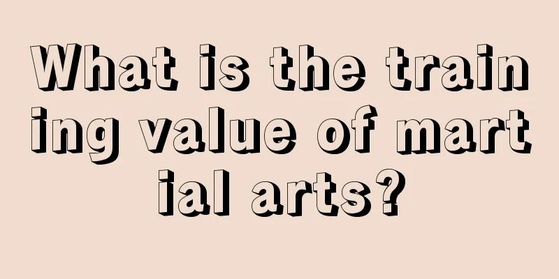 What is the training value of martial arts?