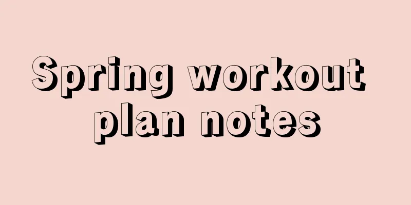 Spring workout plan notes