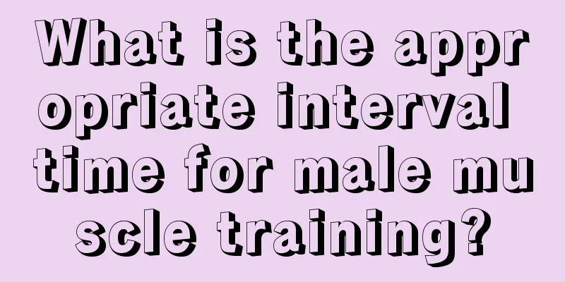 What is the appropriate interval time for male muscle training?