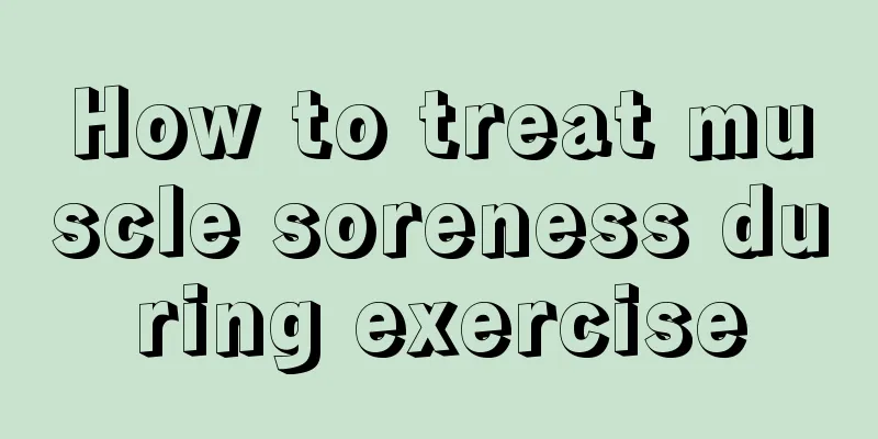 How to treat muscle soreness during exercise