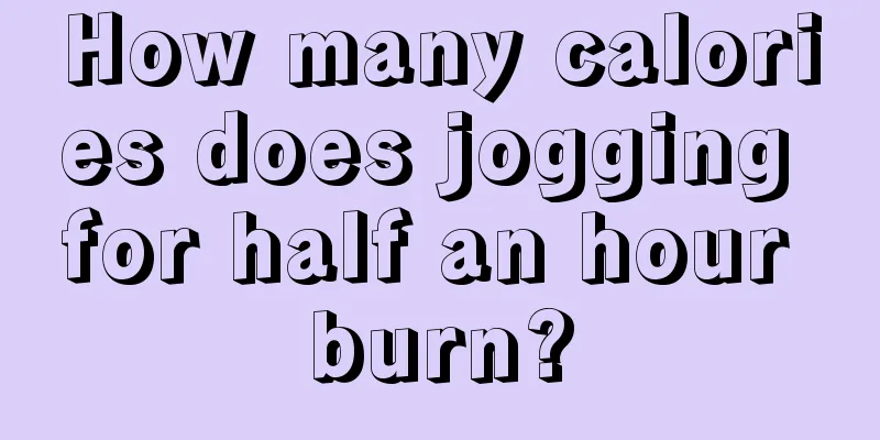 How many calories does jogging for half an hour burn?