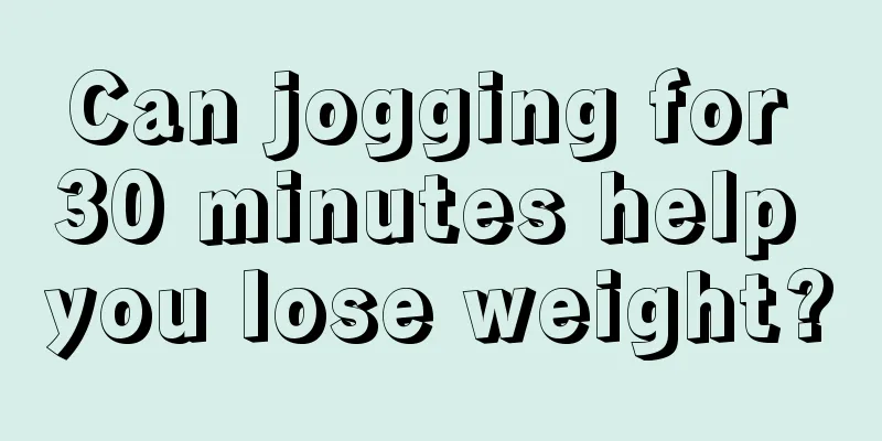 Can jogging for 30 minutes help you lose weight?