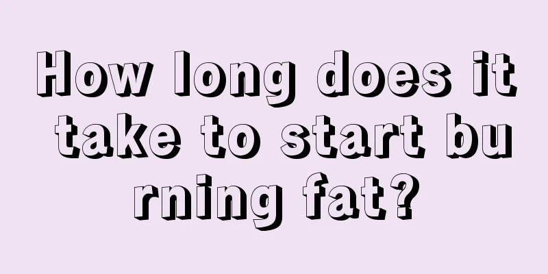 How long does it take to start burning fat?