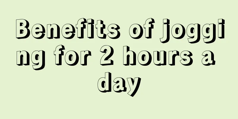 Benefits of jogging for 2 hours a day