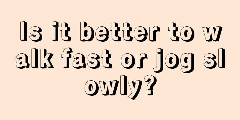 Is it better to walk fast or jog slowly?