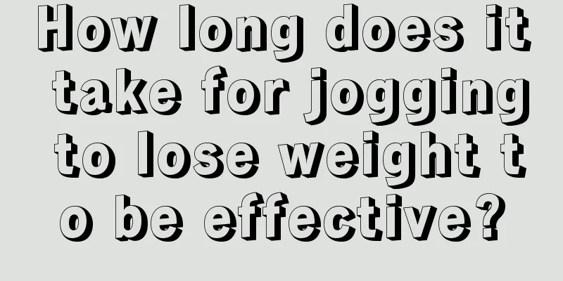 How long does it take for jogging to lose weight to be effective?