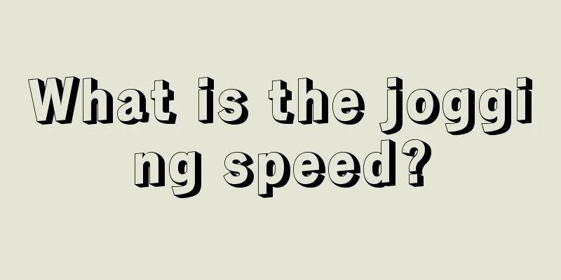 What is the jogging speed?