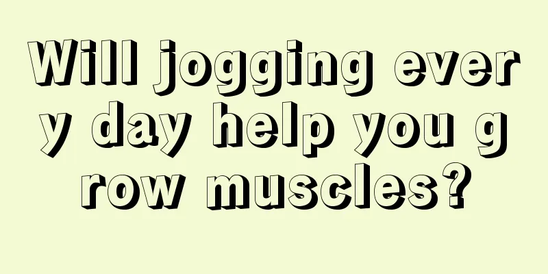 Will jogging every day help you grow muscles?