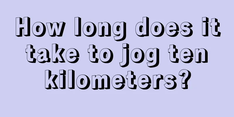 How long does it take to jog ten kilometers?