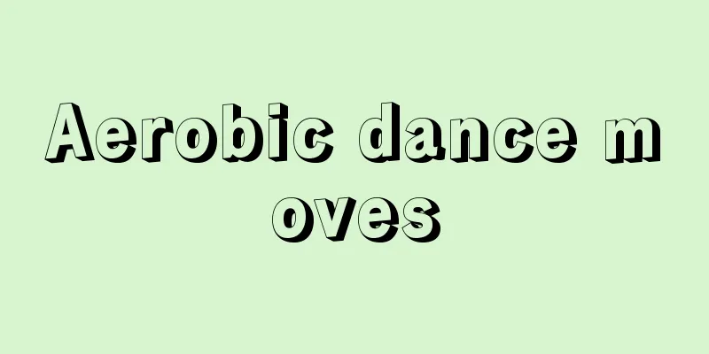 Aerobic dance moves