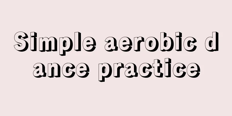 Simple aerobic dance practice