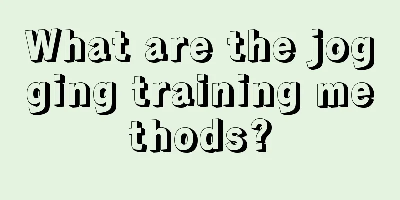 What are the jogging training methods?