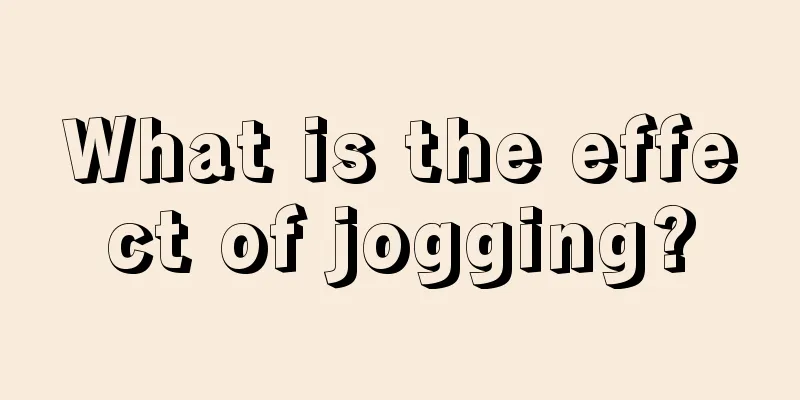 What is the effect of jogging?