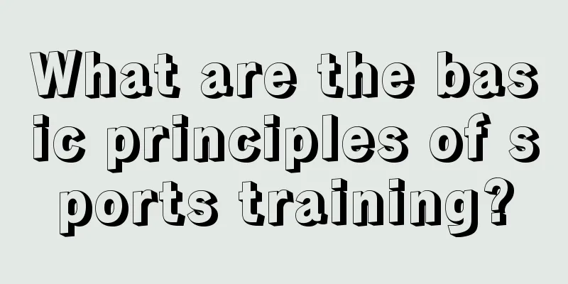 What are the basic principles of sports training?