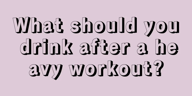 What should you drink after a heavy workout?