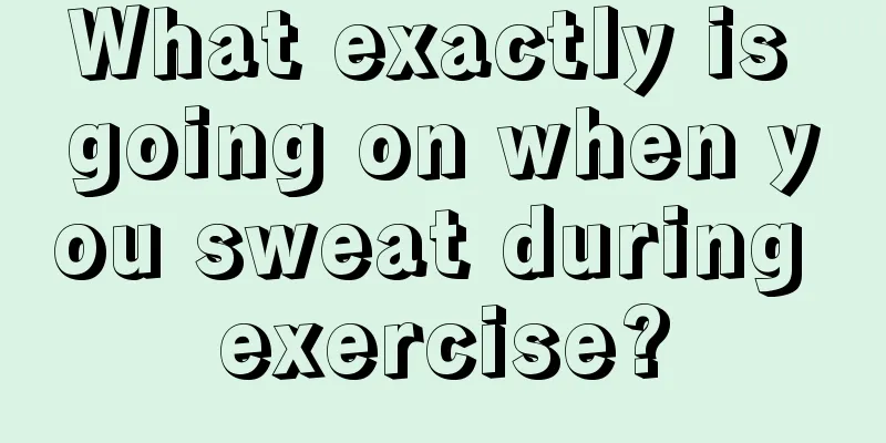 What exactly is going on when you sweat during exercise?