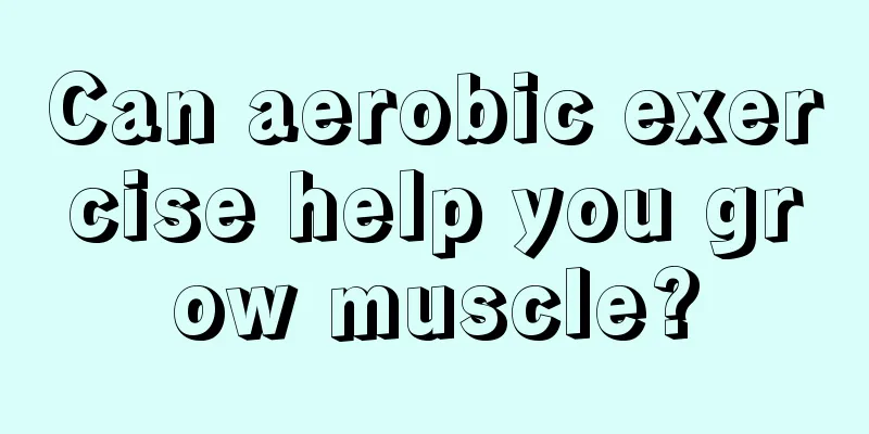 Can aerobic exercise help you grow muscle?