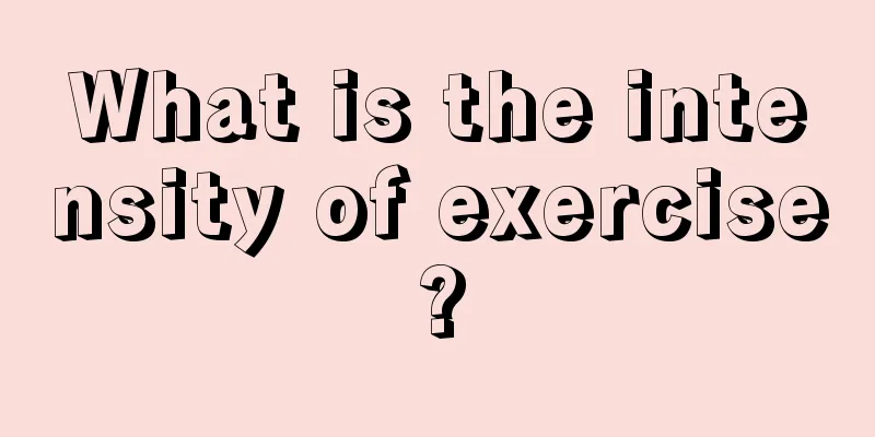 What is the intensity of exercise?