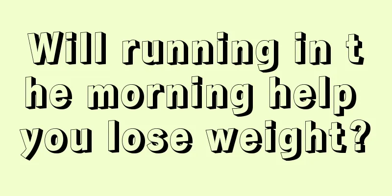 Will running in the morning help you lose weight?