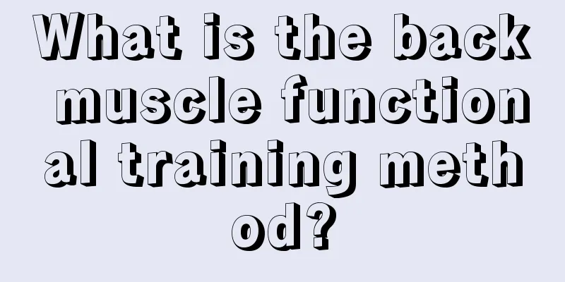 What is the back muscle functional training method?