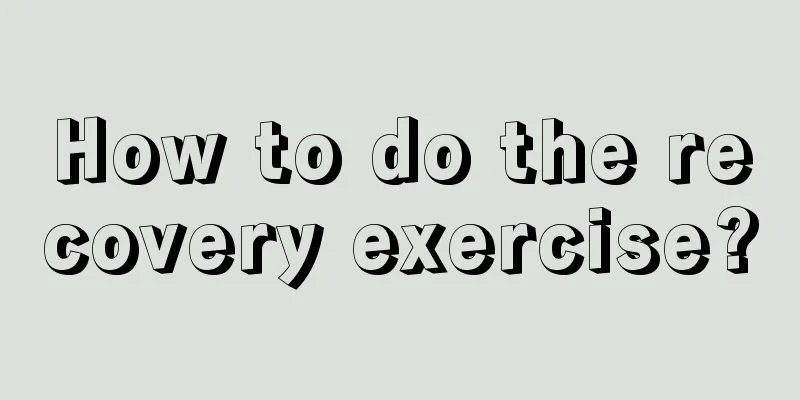 How to do the recovery exercise?