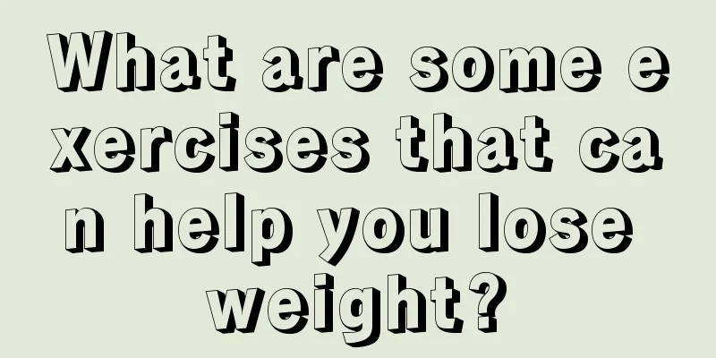 What are some exercises that can help you lose weight?