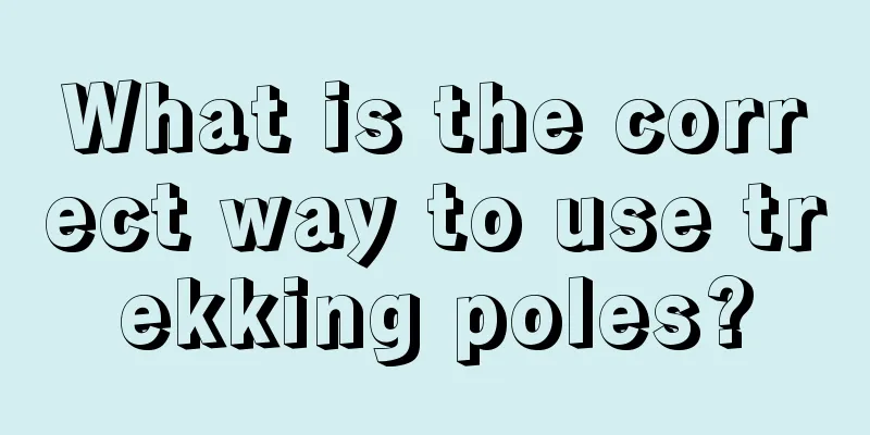 What is the correct way to use trekking poles?