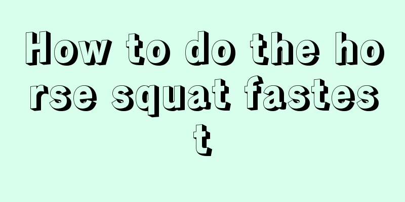 How to do the horse squat fastest