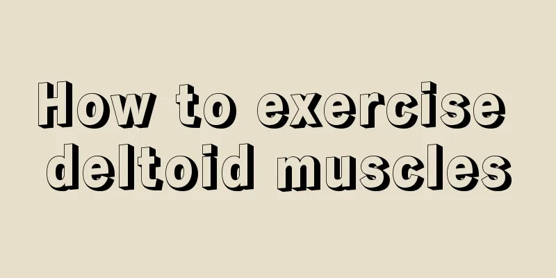 How to exercise deltoid muscles