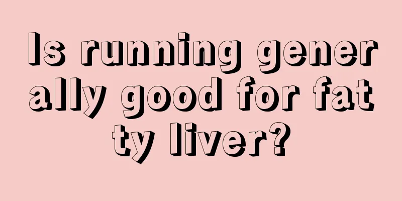 Is running generally good for fatty liver?