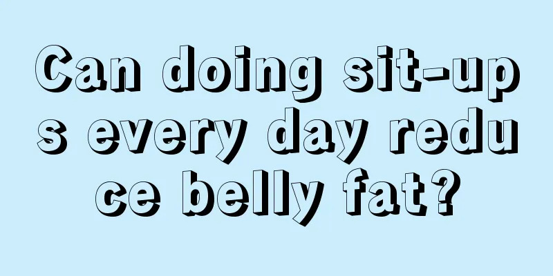 Can doing sit-ups every day reduce belly fat?