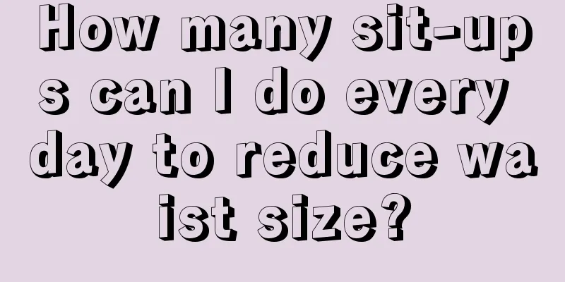 How many sit-ups can I do every day to reduce waist size?