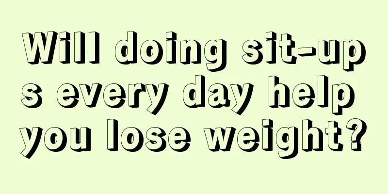 Will doing sit-ups every day help you lose weight?