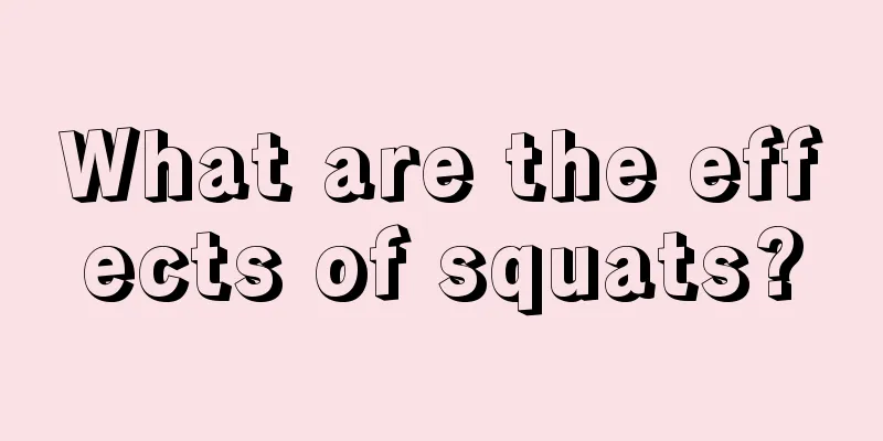 What are the effects of squats?