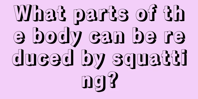 What parts of the body can be reduced by squatting?