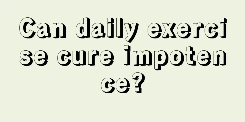 Can daily exercise cure impotence?