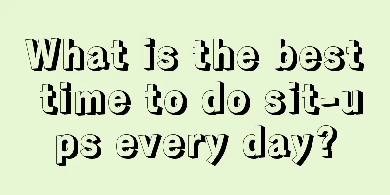 What is the best time to do sit-ups every day?