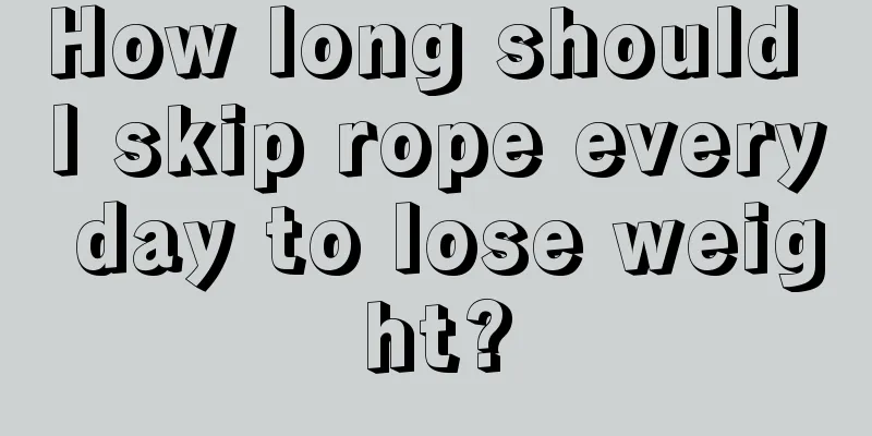 How long should I skip rope every day to lose weight?