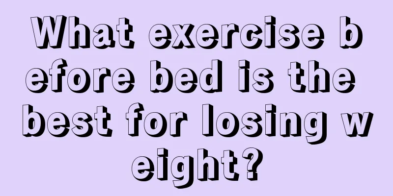 What exercise before bed is the best for losing weight?