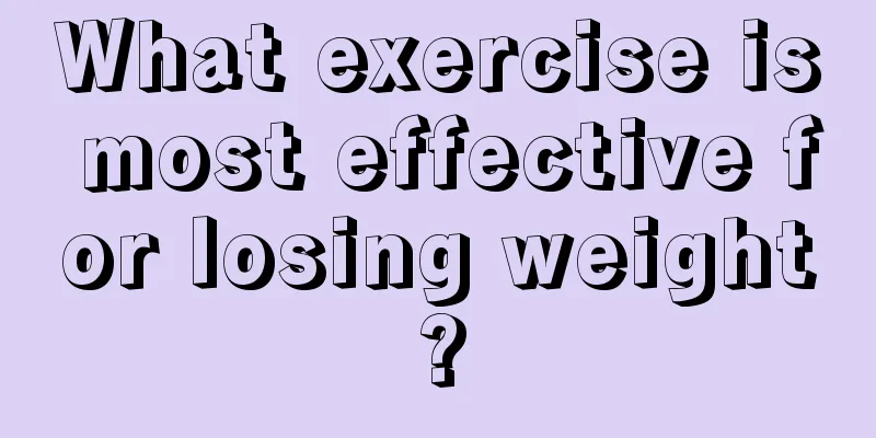 What exercise is most effective for losing weight?