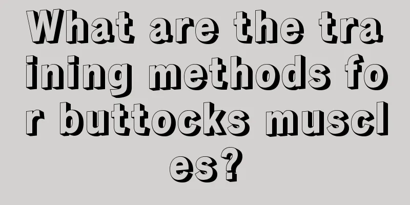 What are the training methods for buttocks muscles?