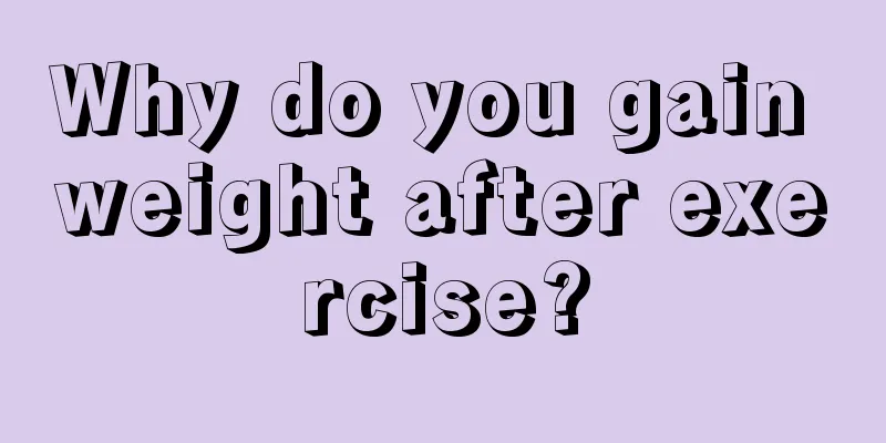 Why do you gain weight after exercise?