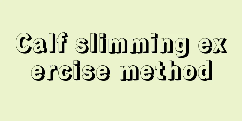 Calf slimming exercise method