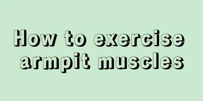 How to exercise armpit muscles