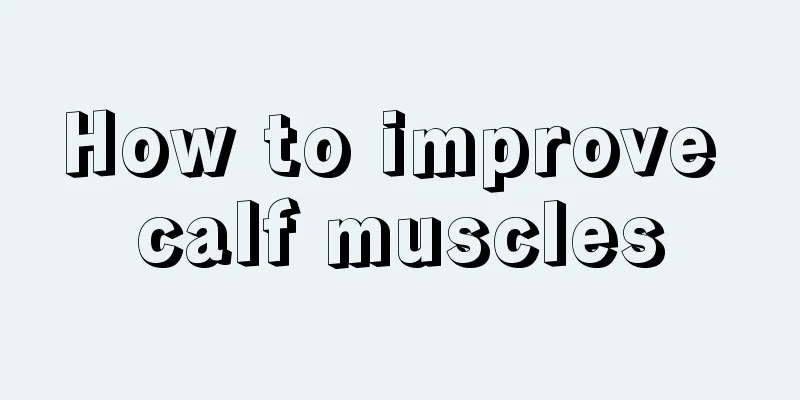 How to improve calf muscles