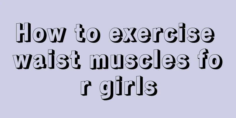 How to exercise waist muscles for girls