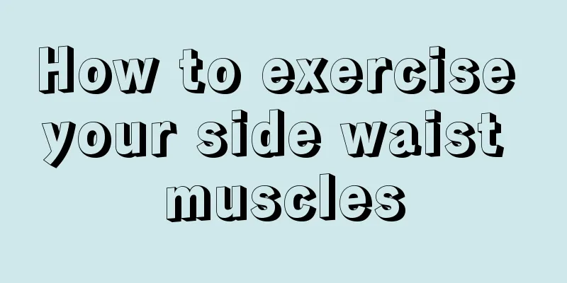 How to exercise your side waist muscles