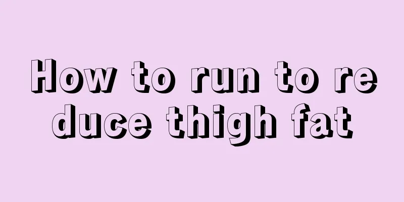 How to run to reduce thigh fat