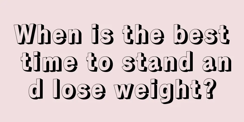 When is the best time to stand and lose weight?