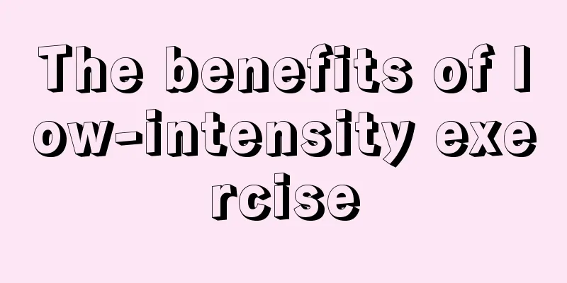 The benefits of low-intensity exercise